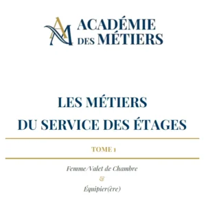Métiers service des étages : Femme/Valet de Chambre - Équipier(ère) - Tome 1