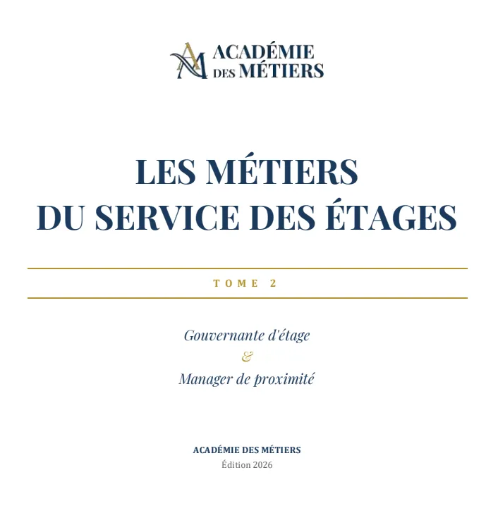 Les Métiers du Service des Étages – Gouvernante d’étage & Manager de proximité - Tome 2