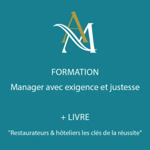 Pack Formation "Manager avec exigence et justesse” + Livre "Restaurateurs & hôteliers les clés de la réussite"